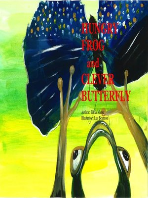 cover image of Hungry Frog and Clever Butterfly
